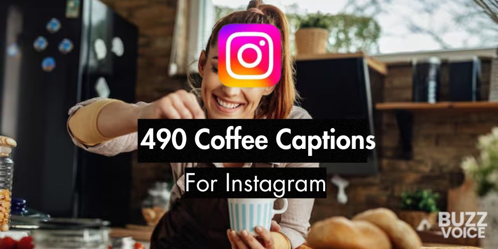 400+ Coffee Captions For Instagram (49 Curated Lists) - Buzzvoice Blog