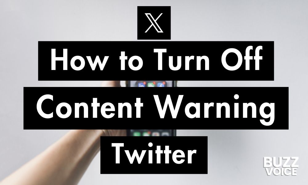 Off Content How to Turn Off Content Warning on Twitter (X) in 2025