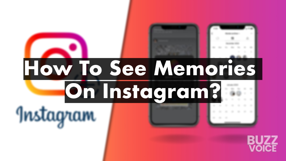 How To See Memories On Instagram?