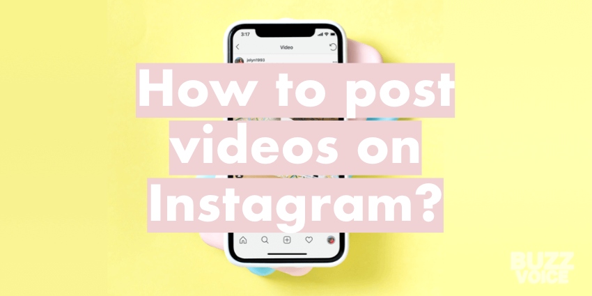 How To Post A Video On Instagram? (3 Ways)