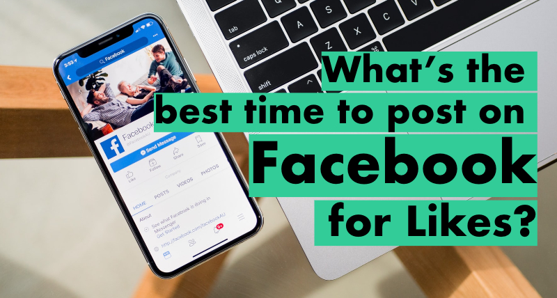best time to post on Facebook for likes