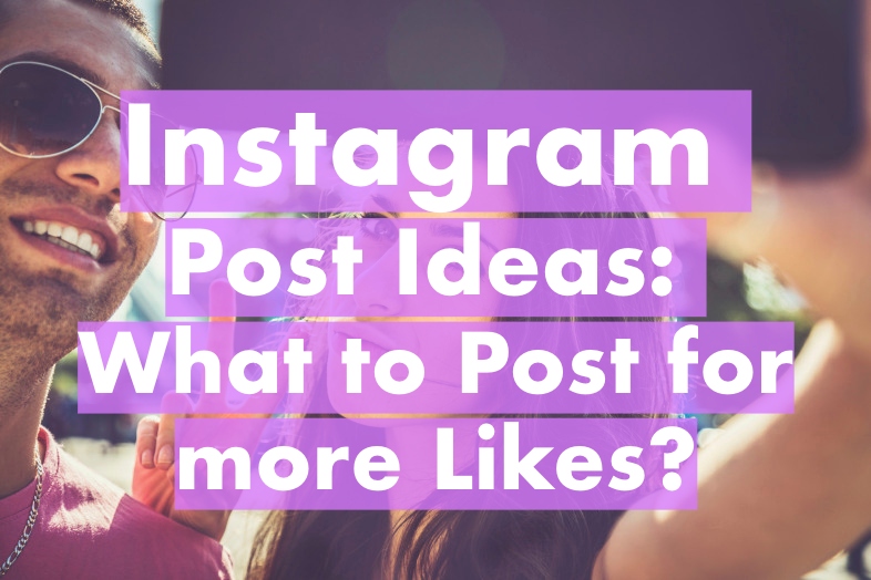 what to post on instagram for likes