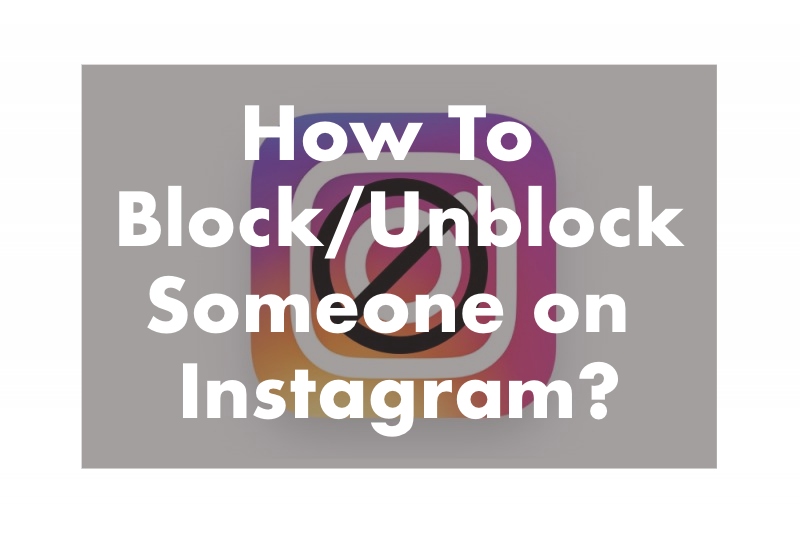 How To Block/Unblock Someone on Instagram?