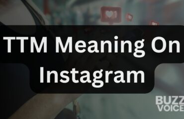 Exploratory visual with text 'TTM Meaning On Instagram' over an image of a person using Instagram, with Buzz Voice logo.