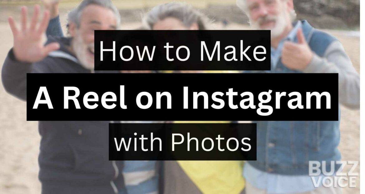 Informative banner on how to create a reel on Instagram using photos.