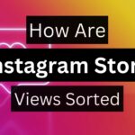 Graphical representation explaining 'How Are Instagram Story Views Sorted' with vibrant gradient background