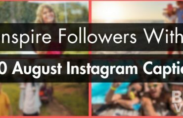 August Instagram Captions