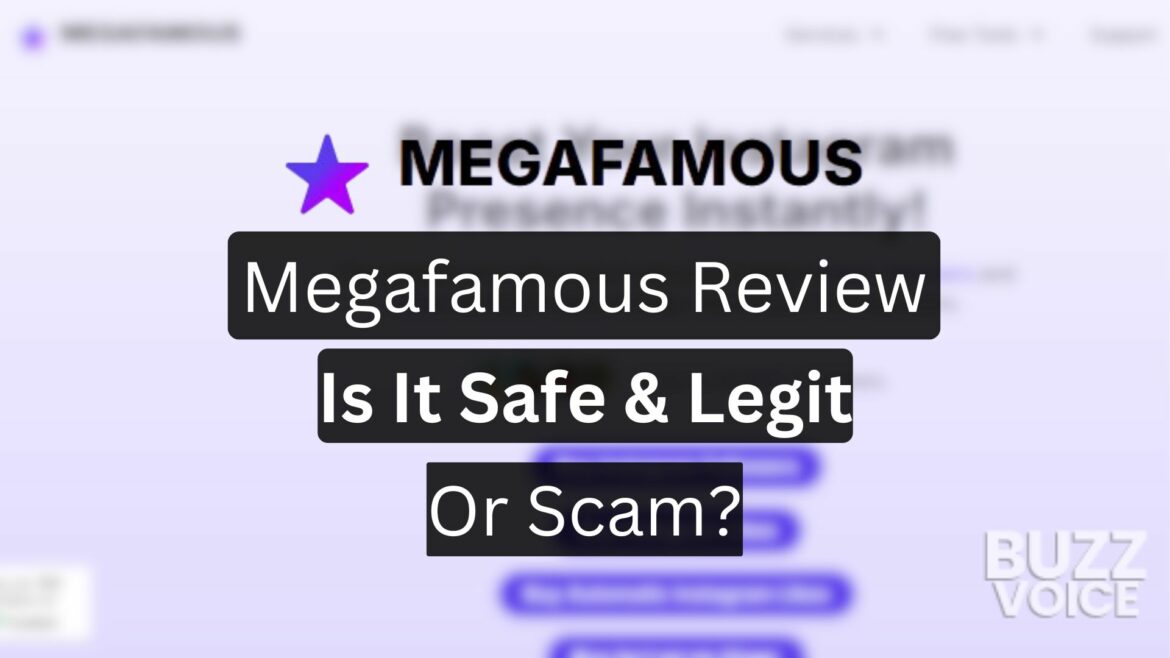 Screenshot of Megafamous Review: Is It Safe & Legit Or Scam? Find out!