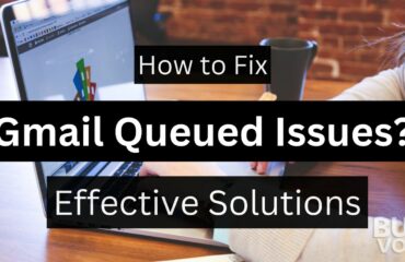 Fix Gmail Queued Issues - Effective Solutions for Email Delivery Problems