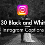 130 Black and White Instagram Captions (13 Curated Lists)