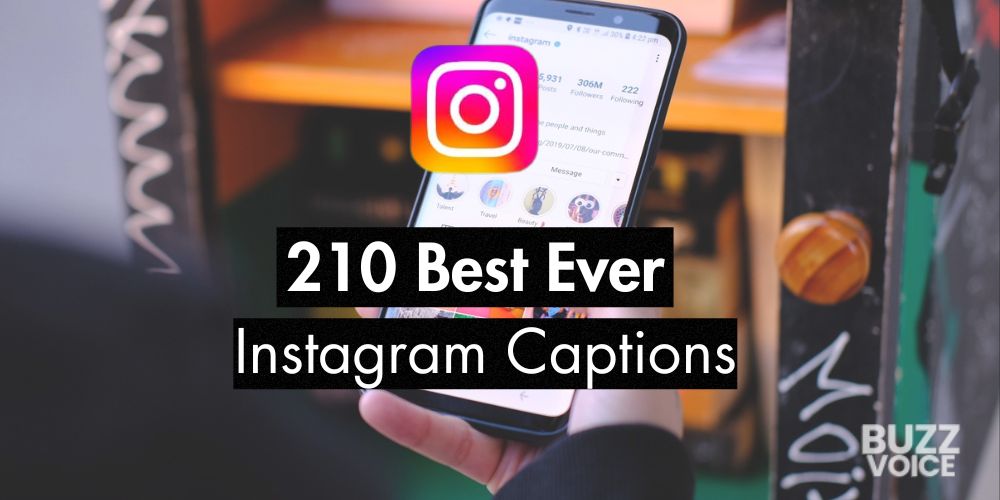 210 Best Instagram Captions (21 Curated Lists) 210 Best Instagram Captions (21 Curated Lists)