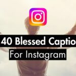 140 Blessed Captions For Instagram (14 Curated Lists)