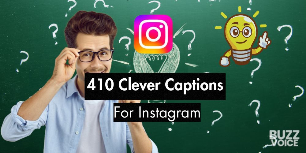 410 Clever Captions For Instagram (41 Curated Lists)