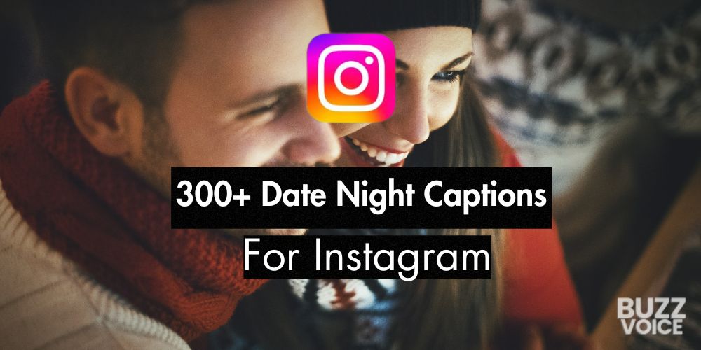 Date Night captions for instagram For Instagram