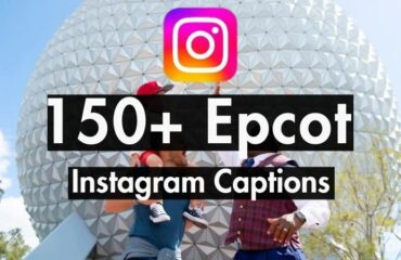 Mais de 150 legendas do Epcot Instagram (9 listas selecionadas)