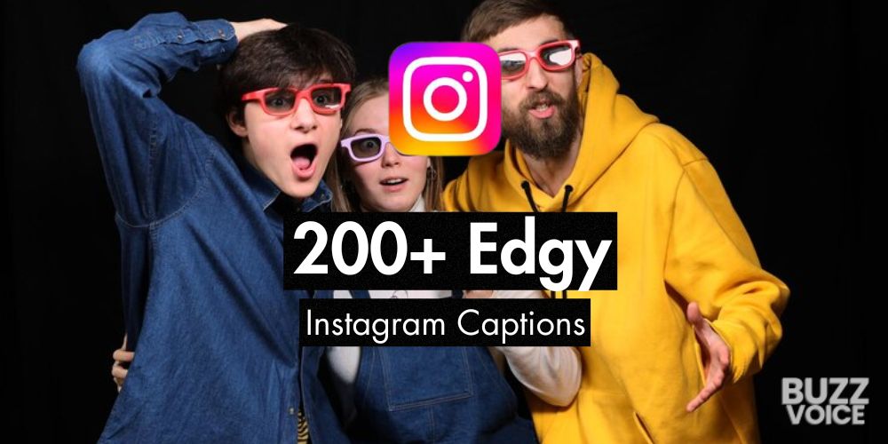 200+ Edgy Instagram Captions (15 Curated Lists)