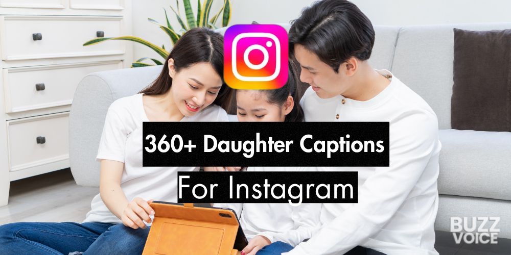 360+ Daughter Captions For Instagram (35 Curated Lists)