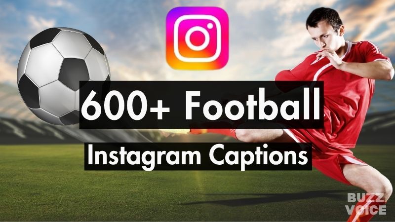 600+ Football Instagram Captions (43 Curated Lists)