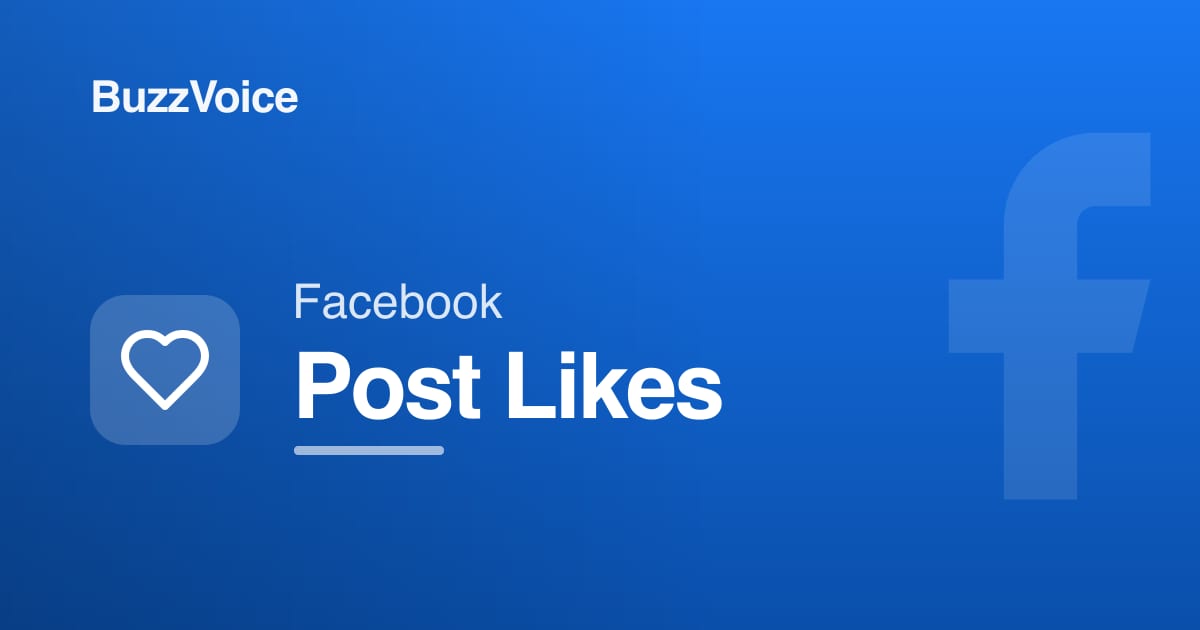 Buy Facebook Post Likes - $2.99 | Real & Instant | BuzzVoice